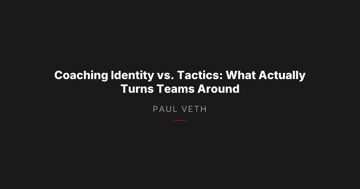 How Coaching Identity Actually Drives Team Turnarounds