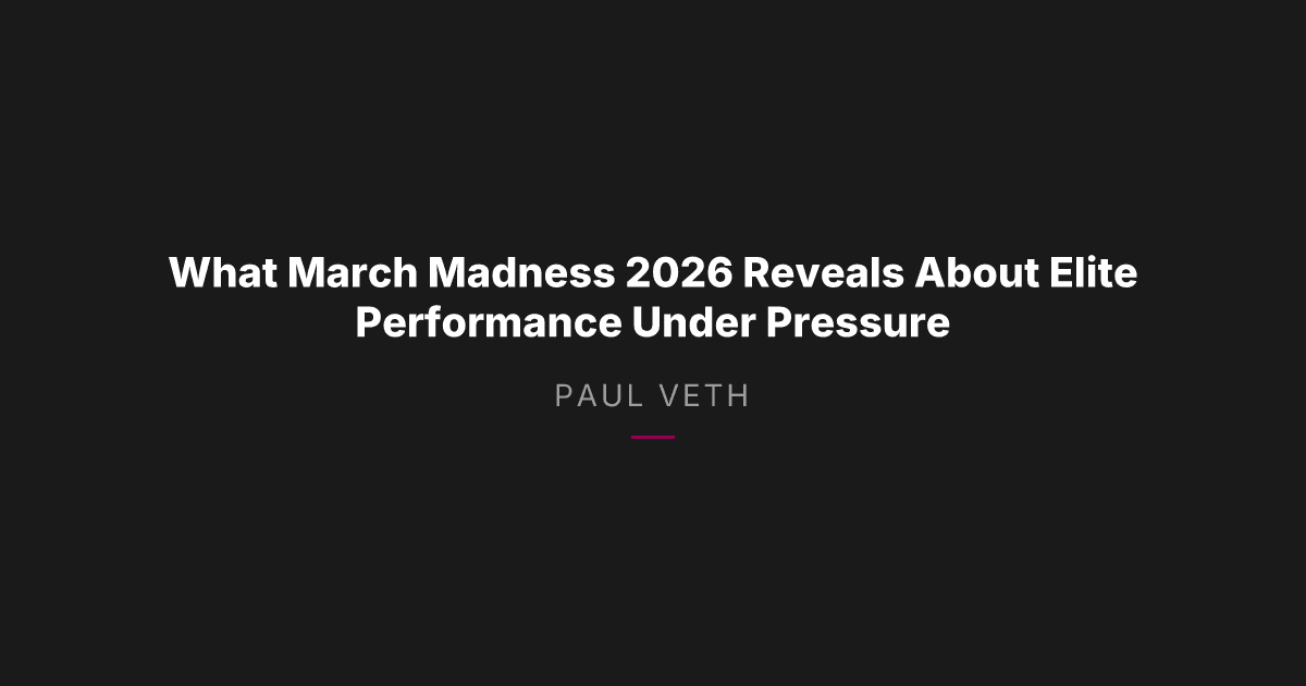 How Elite Athletes Perform Under Pressure: What March Madness Reveals