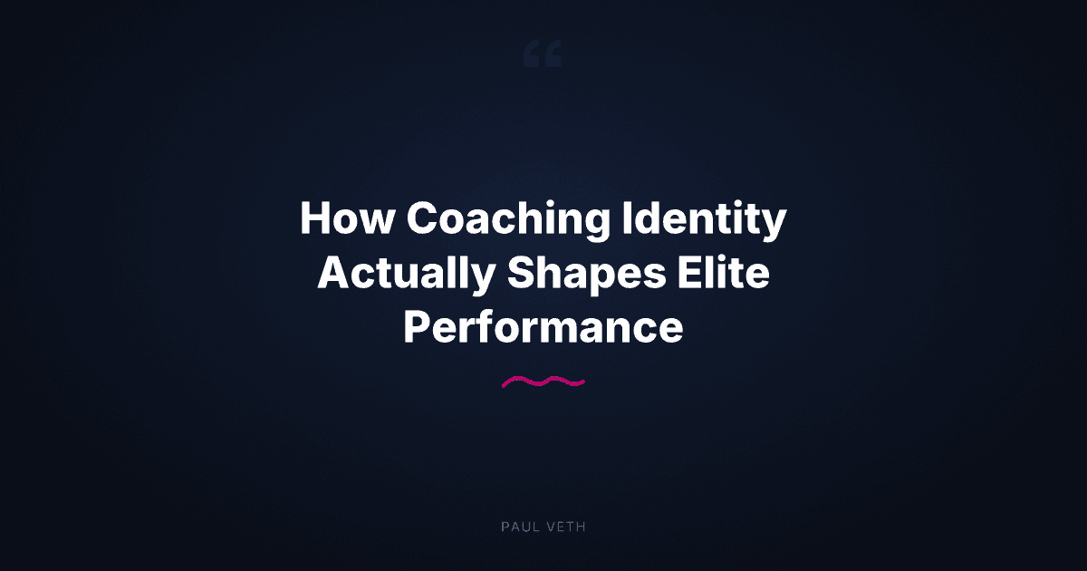 How Coaching Identity Actually Shapes Elite Performance
