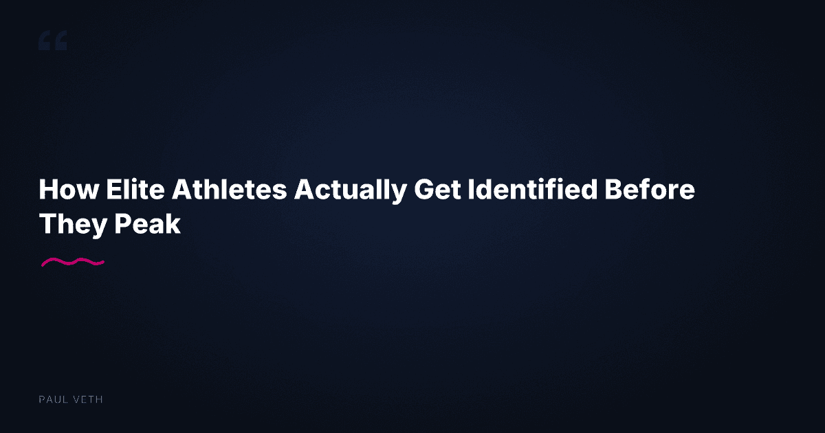 How Elite Athletes Actually Get Identified Before They Peak