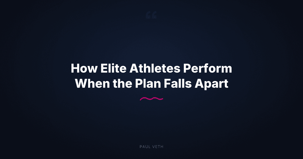 How Elite Athletes Perform When the Plan Falls Apart