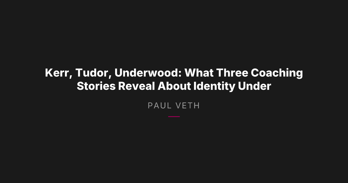 How Elite Coaches Handle Pressure: Identity Under Fire