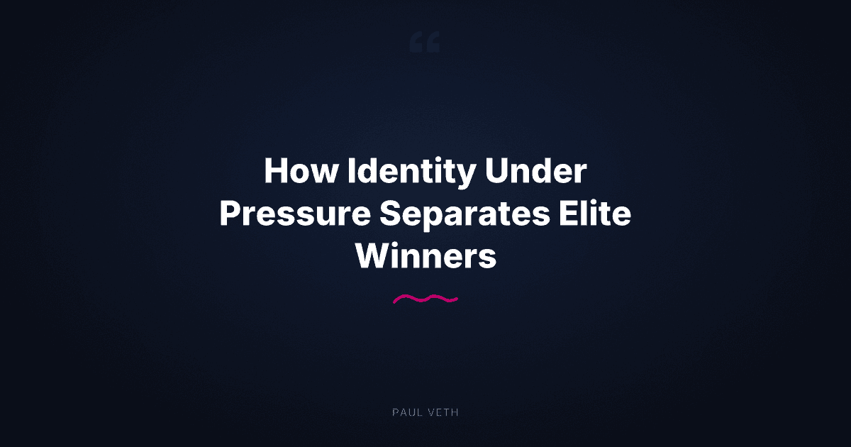 How Identity Under Pressure Separates Elite Winners