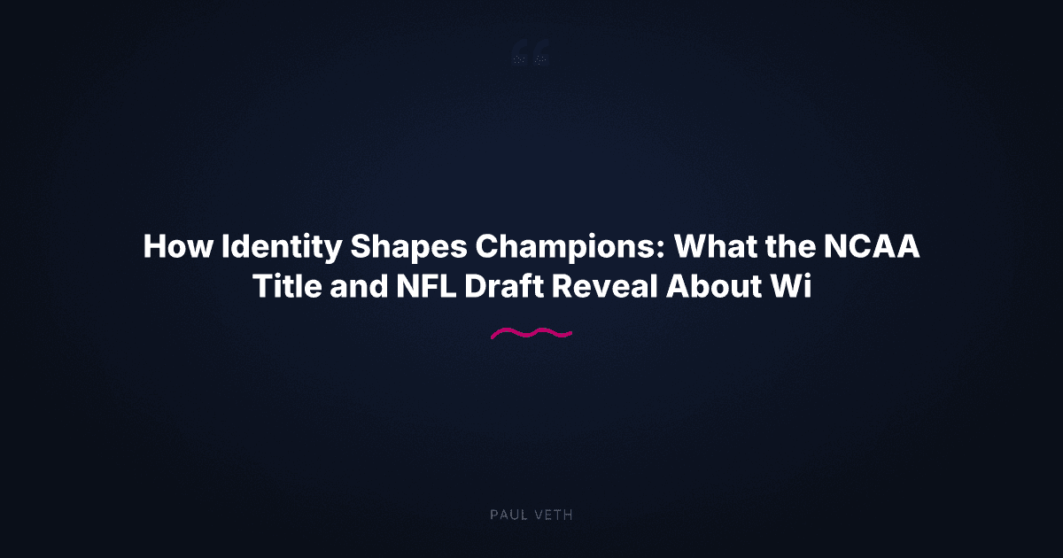 How Identity Shapes Champions: What Michigan, UConn, and the Terrells Reveal