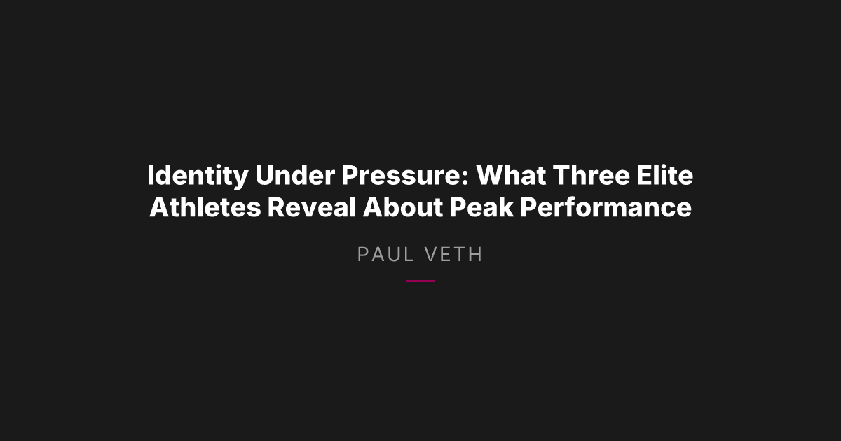 How Identity Under Pressure Actually Shapes Elite Performance