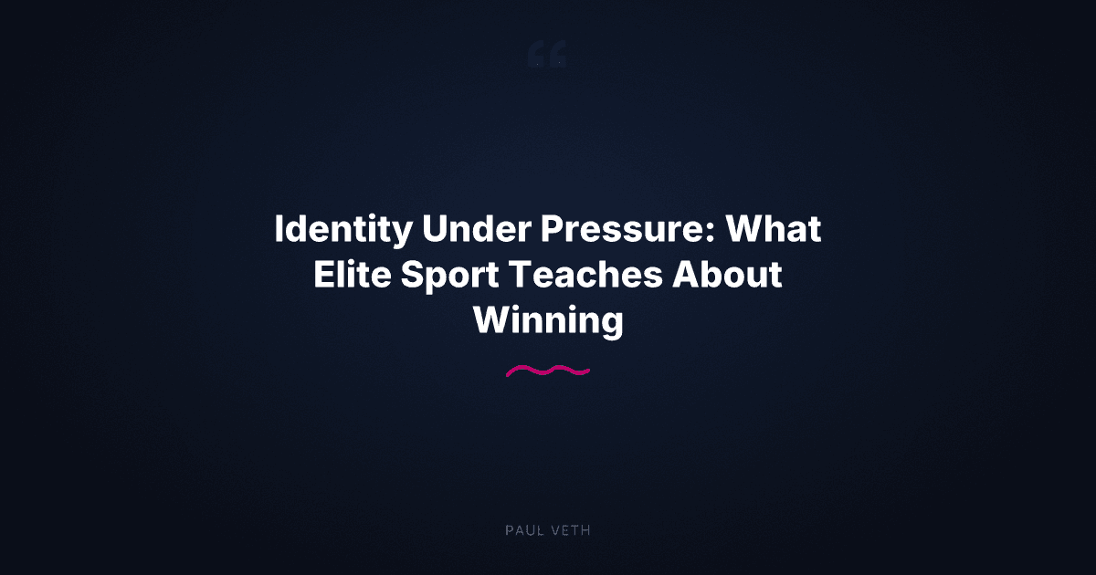 Identity Under Pressure: What Elite Sport Teaches About Winning