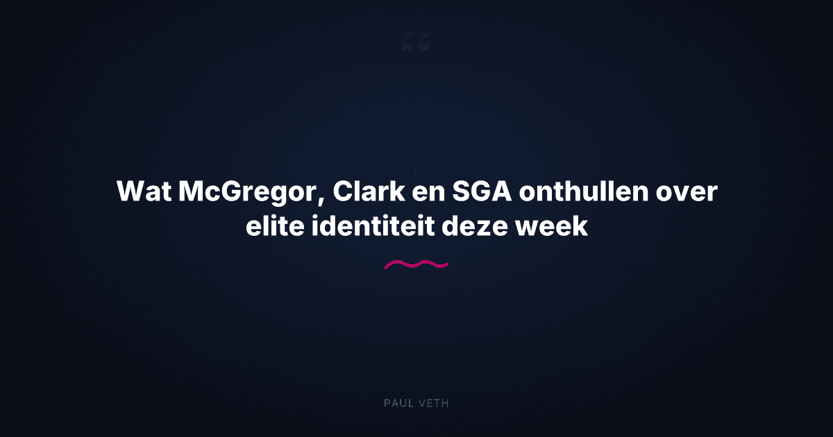 McGregor, Clark, SGA: Hoe toppresteerders eruitzien onder druk