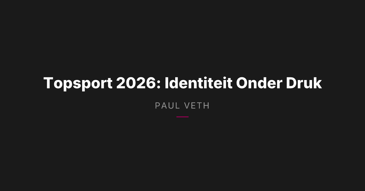 Topsport 2026: Identiteit Onder Druk