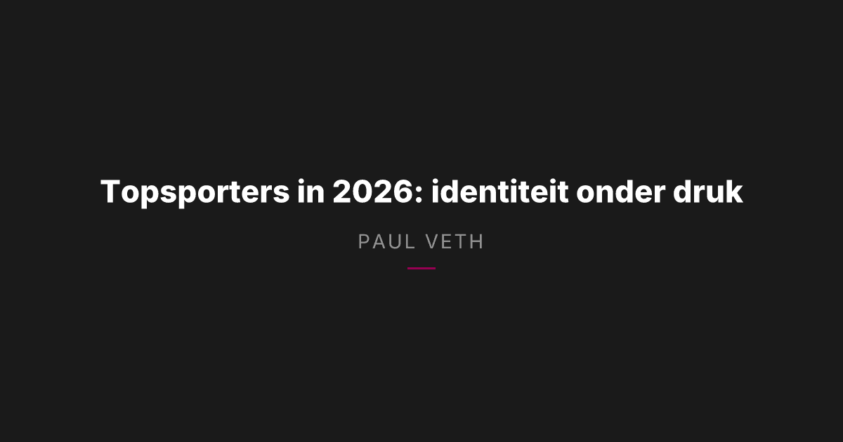 Topsporters in 2026: Identiteit onder druk